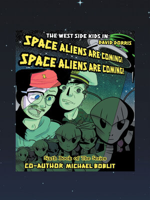 cover image of The West Side Kids in the Space Aliens Are Coming